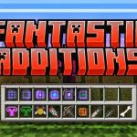 Fantastic Additions Mod для Майнкрафт