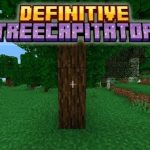 Definitive Tree Capitator Addon для Майнкрафт