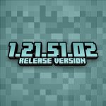 Minecraft 1.21.51.02